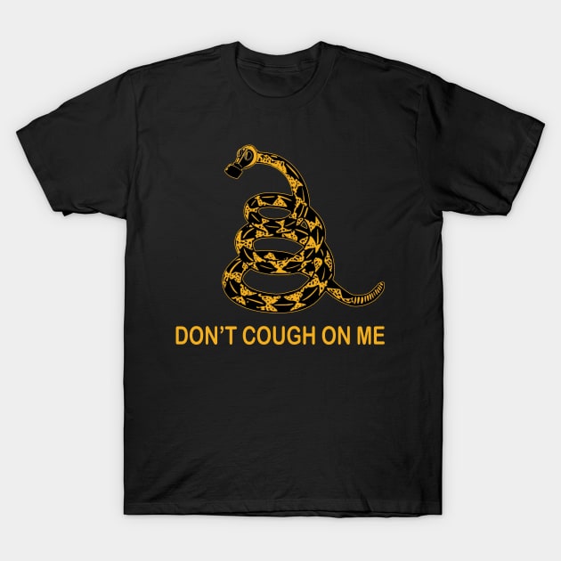 Funny Dont Cough On Me Snake T-Shirt by Marang